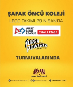 Şafak Öncü Koleji Lego League takımı First Lego League Turnuvalarında